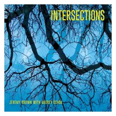 CD Jeremy Brown & Audrey Ochoa: Intersections