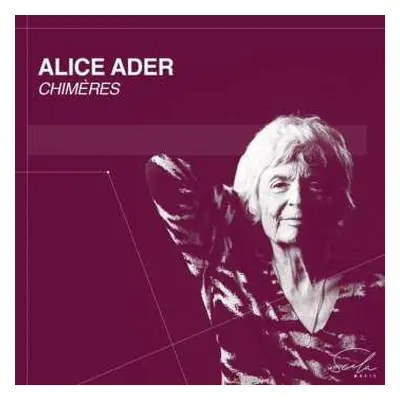 CD Alice Ader: Alice Ader: Chimeres