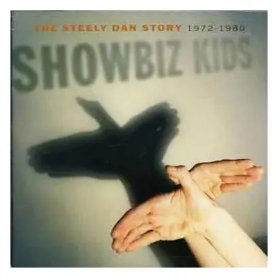 2CD Steely Dan: Showbiz Kids (The Steely Dan Story 1972-1980)