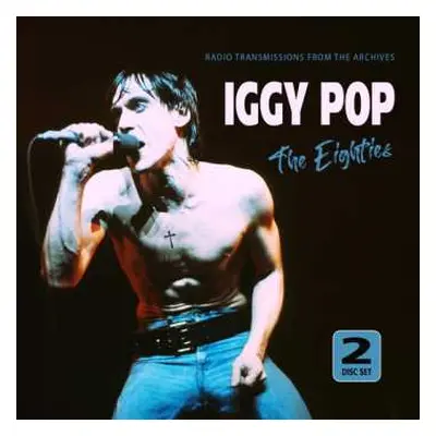 2CD Iggy Pop: The Eighties (2cd)