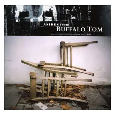 CD Buffalo Tom: Asides From Buffalo Tom: Nineteen Eighty Eight To Nineteen Ninety Nine