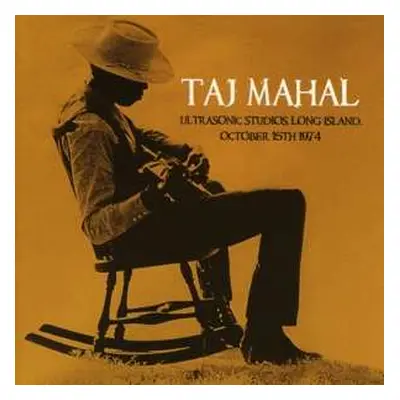 CD Taj Mahal: Ultrasonic Studios Long Island October 15th 1974