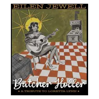 LP Eilen Jewell: Butcher Holler (A Tribute To Loretta Lynn)