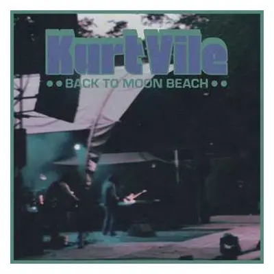 2LP Kurt Vile: Back To Moon Beach DLX | LTD