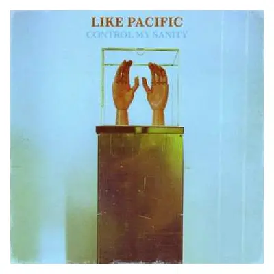 LP Like Pacific: Control My Sanity