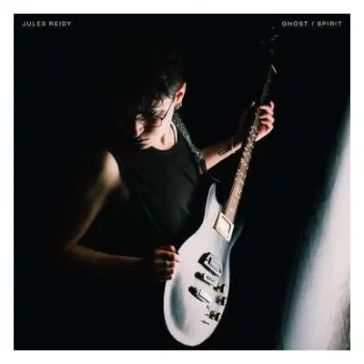 LP Jules Reidy: Ghost/spirit