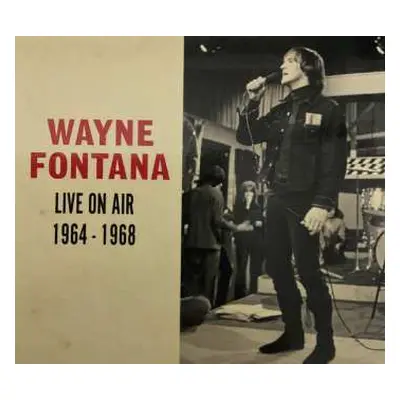 2CD Wayne Fontana: Live On Air 1964 - 1968 NUM