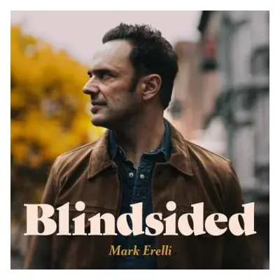 LP Mark Erelli: Blindsided