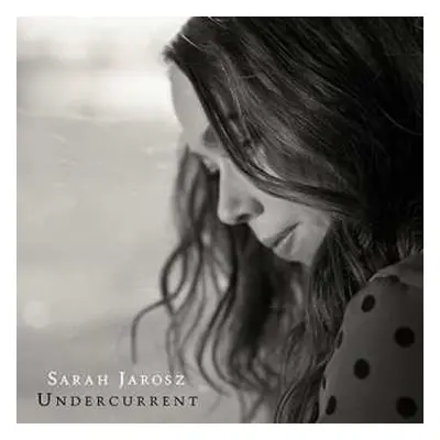 CD Sarah Jarosz: Undercurrent