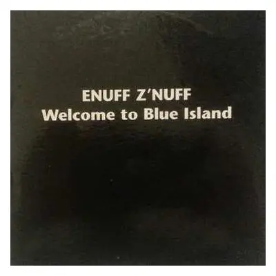 CD Enuff Z'nuff: Welcome To Blue Island