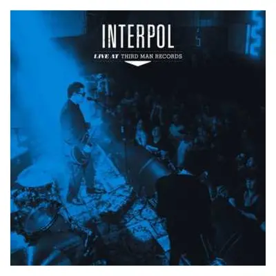 LP Interpol: Live At Third Man Records Ltd