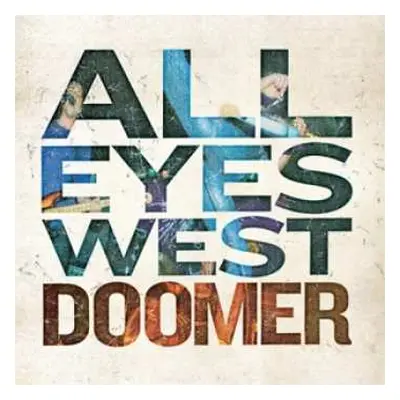 LP All Eyes West: Doomer