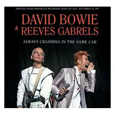 CD David Bowie & Reeves Gabrels: Always Crashing In The Same Car