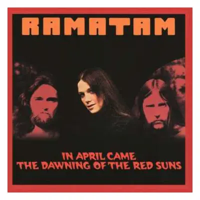 CD Ramatam: In April Came The Dawning Of The Red Suns