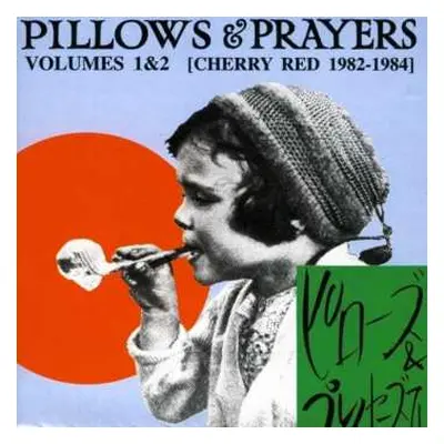 2CD Various: Pillows & Prayers Volumes 1&2 [Cherry Red 1982-1984]