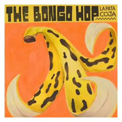 LP The Bongo Hop: La Pata Coja