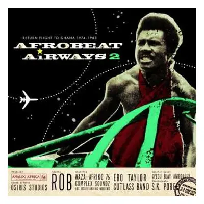 CD Various: Afrobeat Airways 2 - Return Flight To Ghana 1974-1983