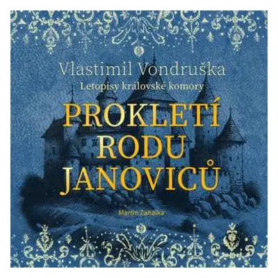 CD Vlastimil Vondruška: Vondruška: Prokletí Rodu Janoviců - Letopisy Královské Komory