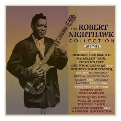 2CD Robert Nighthawk: The Robert Nighthawk Collection 1937-52