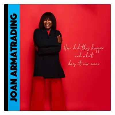 CD Joan Armatrading: How Did This Happen What Does It Now Mean