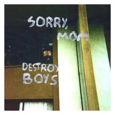 LP Destroy Boys: Sorry, Mom