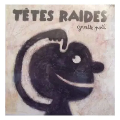 CD Têtes Raides: Gratte Poil