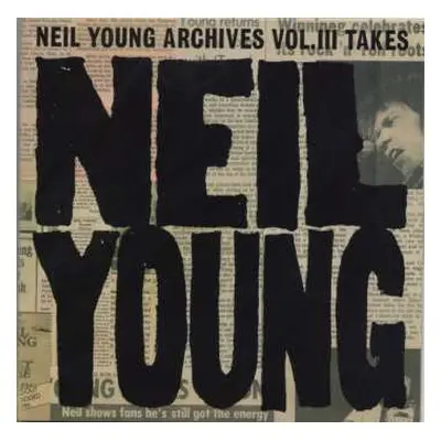 CD Neil Young: Neil Young Archives Vol. III Takes