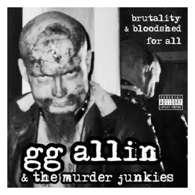 LP GG Allin & The Murder Junkies: Brutality & Bloodshed For All