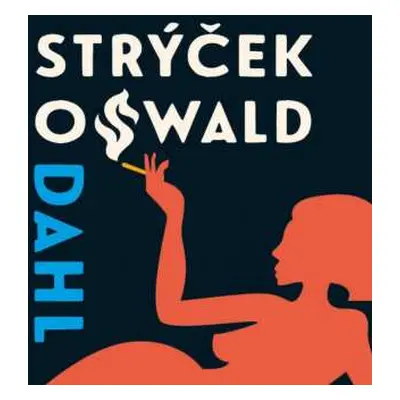 CD Jiří Lábus: Dahl: Můj Strýček Oswald