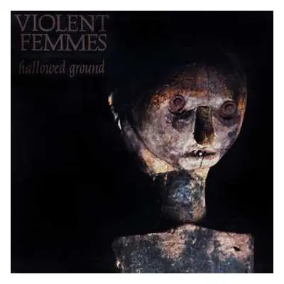 CD Violent Femmes: Hallowed Ground