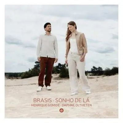 CD Henrique Gomide & Daphne Oltheten: Brasis - Sonho De La