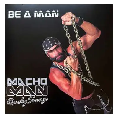 LP Macho Man Randy Savage: Be A Man CLR | LTD