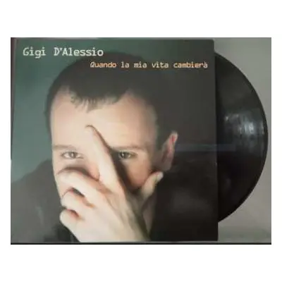 LP Gigi D'Alessio: Quando la Mia Vita Cambierà