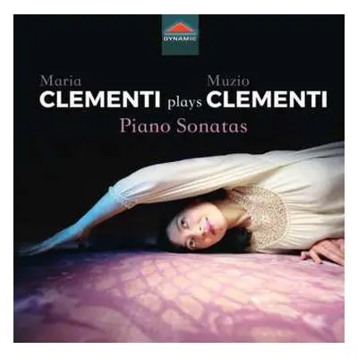 CD Muzio Clementi: Maria Clementi Plays Muzio Clementi: Piano Sonatas