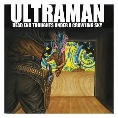 LP Ultraman: Dead End Thoughts Under A Crawling Sky