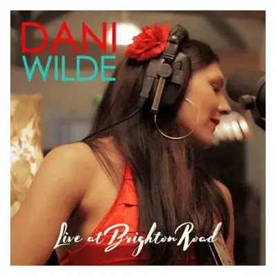 CD/DVD Dani Wilde: Live at Brighton Road