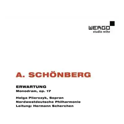 CD Arnold Schoenberg: Erwartung - Monodram, Op. 17