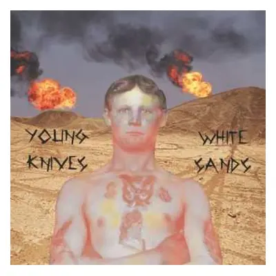 SP The Young Knives: White Sands / I Only Want Your Love