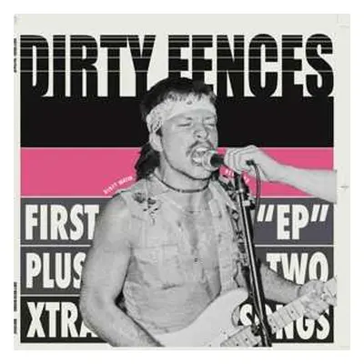 LP Dirty Fences: First "EP" plus two extra tracks