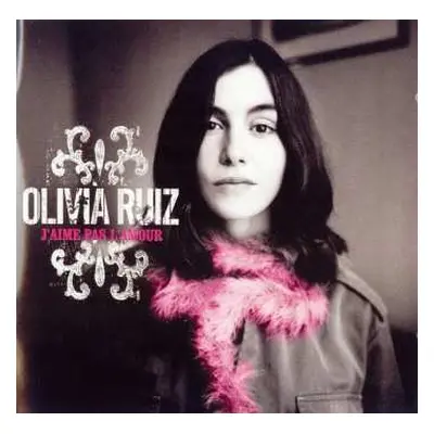 CD Olivia Ruiz: J'Aime Pas L'Amour