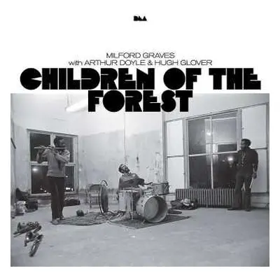 2LP Milford Graves: Children Of The Forest