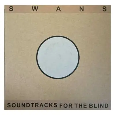 4LP Swans: Soundtracks For The Blind