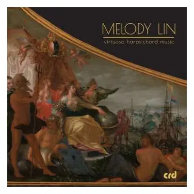 CD Various: Melody Lin - Virtuoso Harpsichord Music