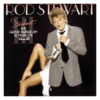 CD Rod Stewart: Stardust... The Great American Songbook Volume III