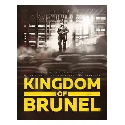 DVD Documentary: Kingdom Of Brunel