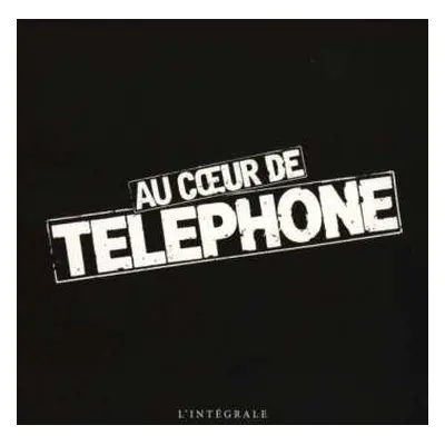 10CD/Box Set Téléphone: Au Cœur De Téléphone : L'Intégrale DLX | LTD