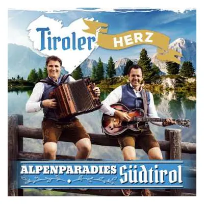 CD Tiroler Herz: Alpenparadies Südtirol