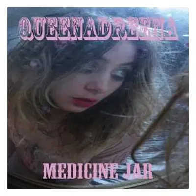 SP Queenadreena: Medicine Jar LTD | CLR