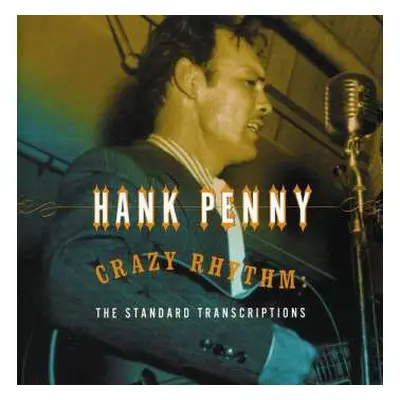 CD Hank Penny: Crazy Rhythm: The Standard Transcriptions