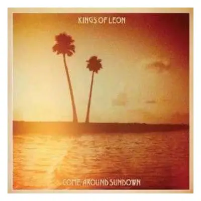 2LP Kings Of Leon: Come Around Sundown